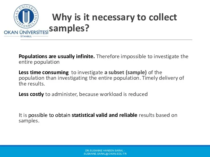 Why is it necessary to collect samples? Populations are usually
