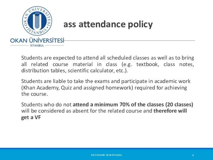 Class attendance policy Students are expected to attend all scheduled