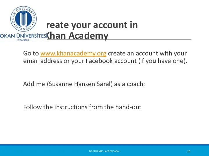 Create your account in Khan Academy Go to www.khanacademy.org create