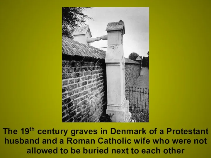 The 19th century graves in Denmark of a Protestant husband and a Roman
