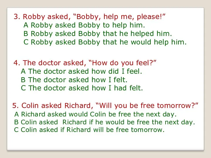 3. Robby asked, “Bobby, help me, please!” A Robby asked