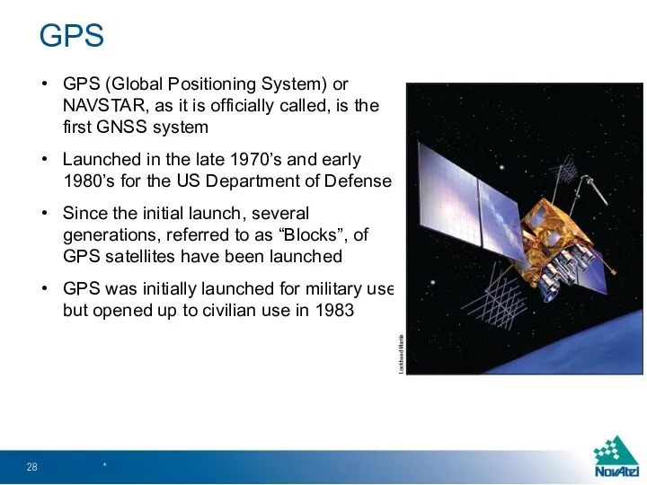 GPS (Global Positioning System) or NAVSTAR, as it is officially