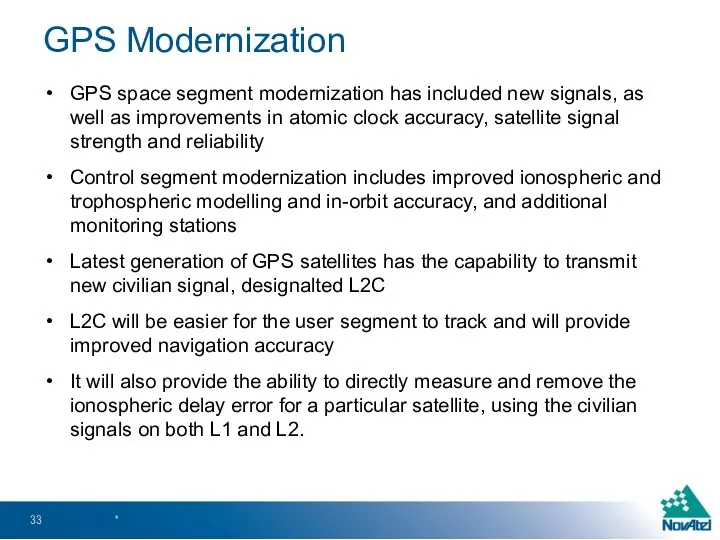 GPS space segment modernization has included new signals, as well