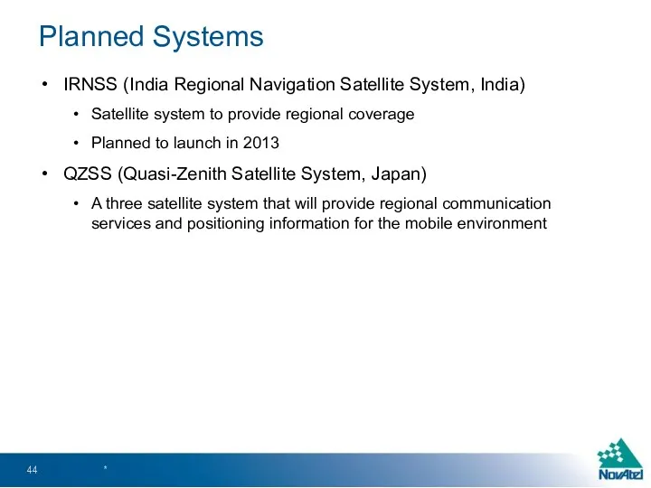 IRNSS (India Regional Navigation Satellite System, India) Satellite system to