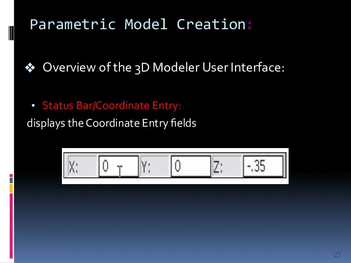 Parametric Model Creation: Overview of the 3D Modeler User Interface: