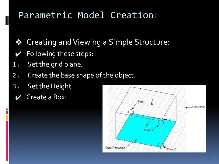 Parametric Model Creation: Creating and Viewing a Simple Structure: Following