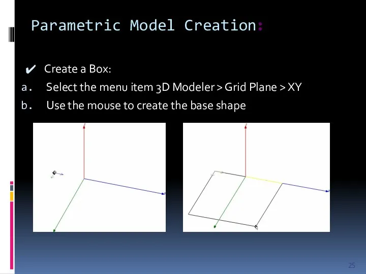 Parametric Model Creation: Create a Box: Select the menu item