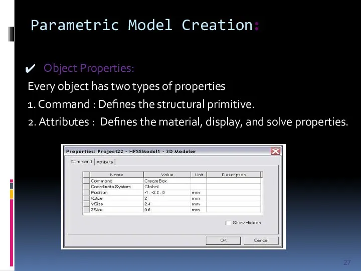 Parametric Model Creation: Object Properties: Every object has two types