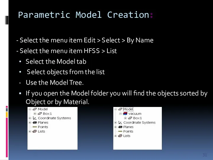 Parametric Model Creation: - Select the menu item Edit >