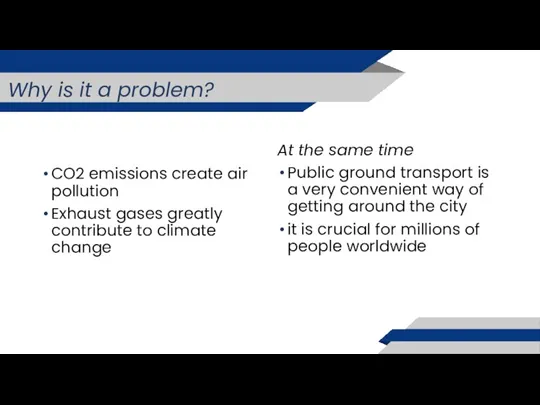 Why is it a problem? CO2 emissions create air pollution
