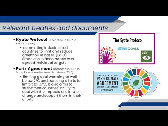 Relevant treaties and documents Kyoto Protocol (accepted in 1997 in