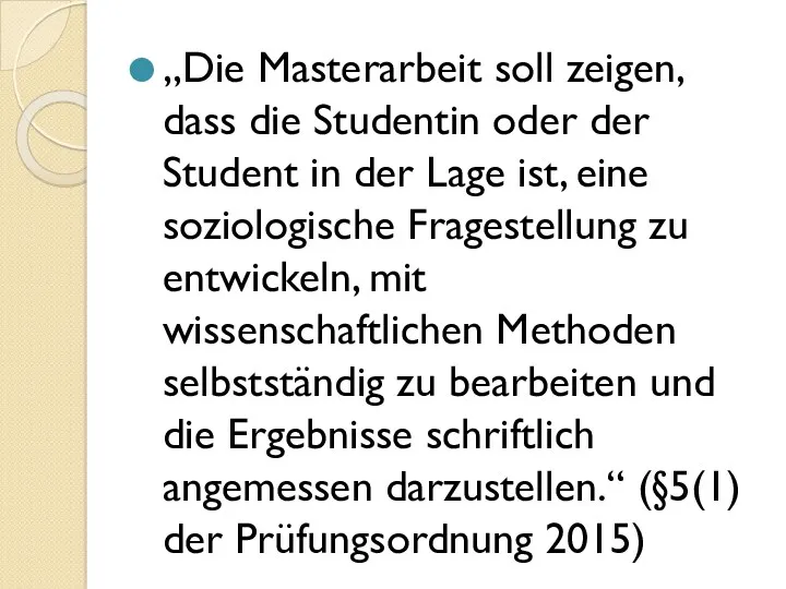 „Die Masterarbeit soll zeigen, dass die Studentin oder der Student