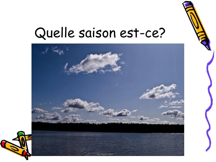 Quelle saison est-ce?