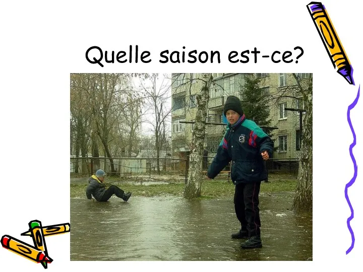 Quelle saison est-ce?