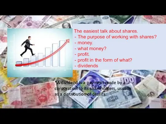 The easiest talk about shares. The purpose of working with