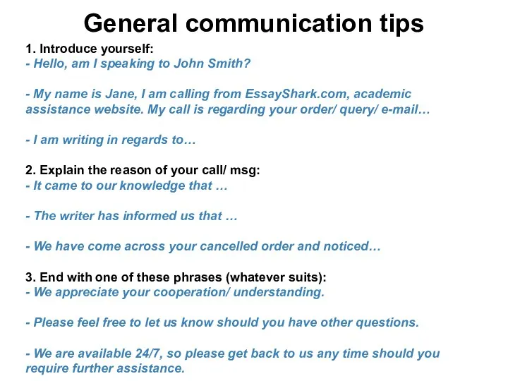 General communication tips 1. Introduce yourself: - Hello, am I