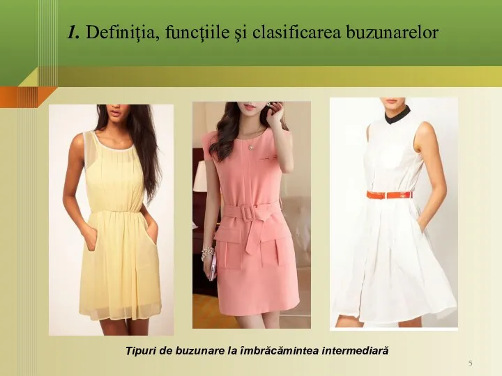 1. Definiţia, funcţiile şi clasificarea buzunarelor Tipuri de buzunare la îmbrăcămintea intermediară