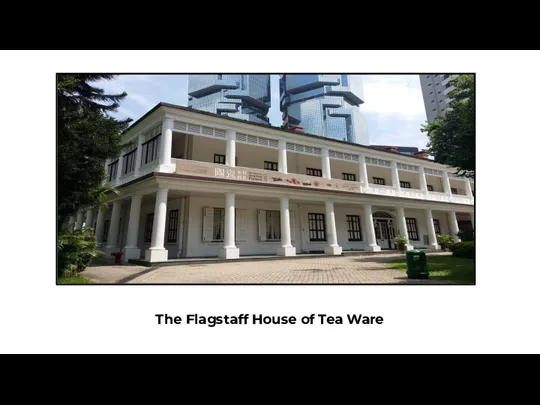 The Flagstaff House of Tea Ware