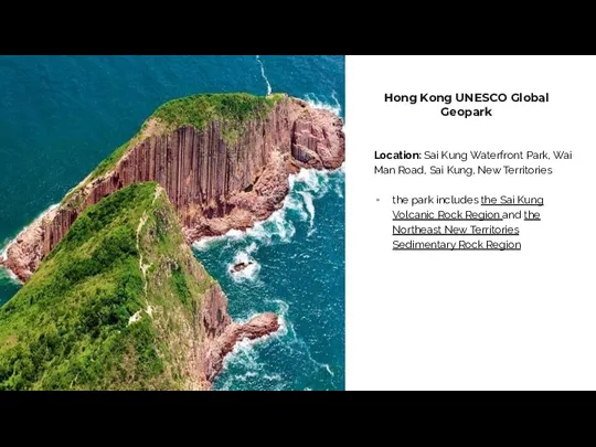 Hong Kong UNESCO Global Geopark Location: Sai Kung Waterfront Park,