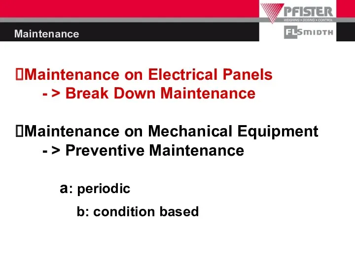Maintenance Maintenance on Electrical Panels - > Break Down Maintenance