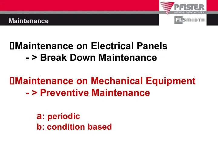 Maintenance Maintenance on Electrical Panels - > Break Down Maintenance