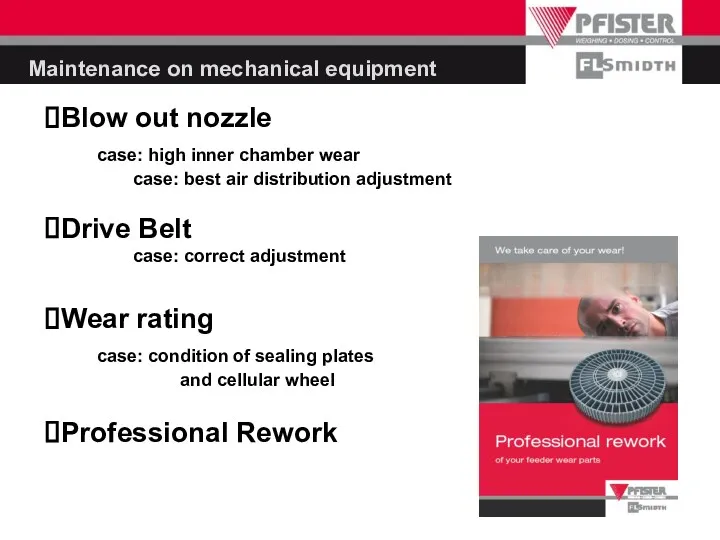 Maintenance on mechanical equipment Blow out nozzle case: high inner