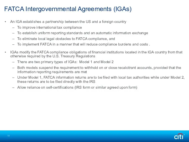 FATCA Intergovernmental Agreements (IGAs) An IGA establishes a partnership between