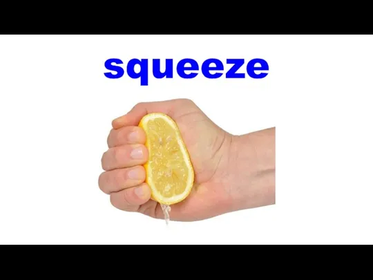 squeeze