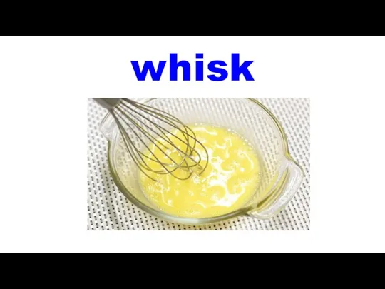 whisk