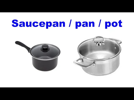 Saucepan / pan / pot