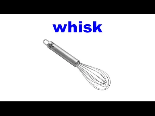 whisk