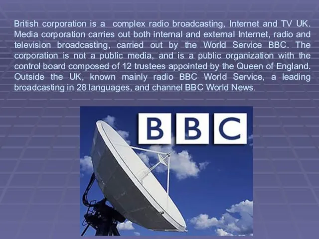 British corporation is a complex radio broadcasting, Internet and TV