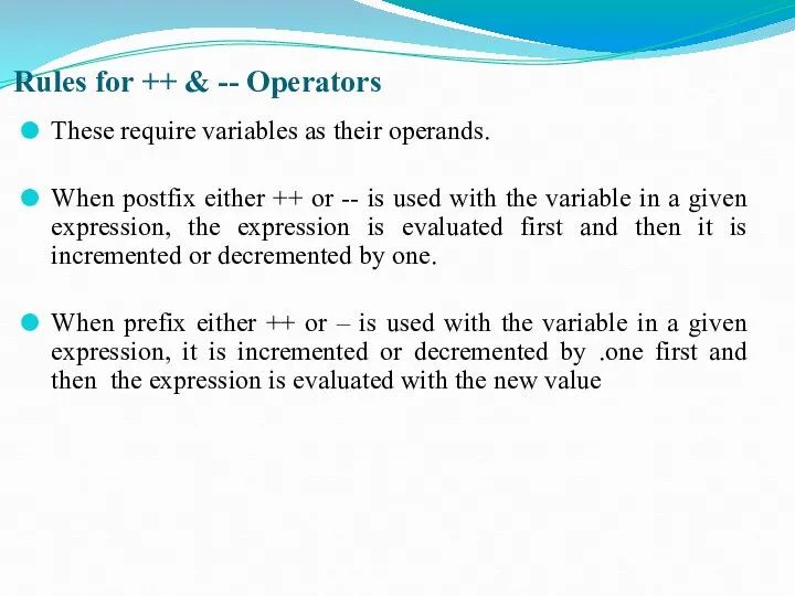 Rules for ++ & -- Operators These require variables as