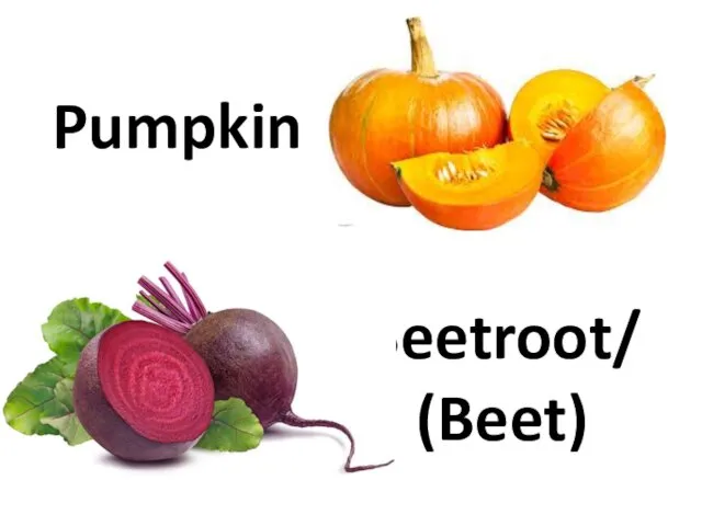 Pumpkin Beetroot/ (Beet)