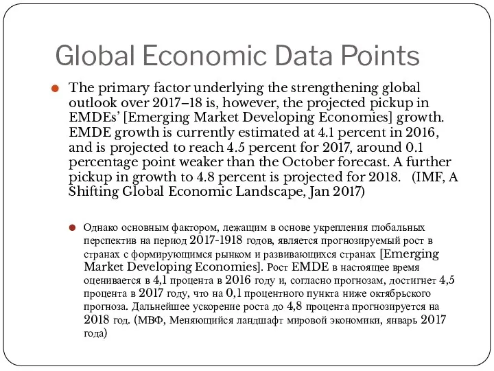 Global Economic Data Points The primary factor underlying the strengthening