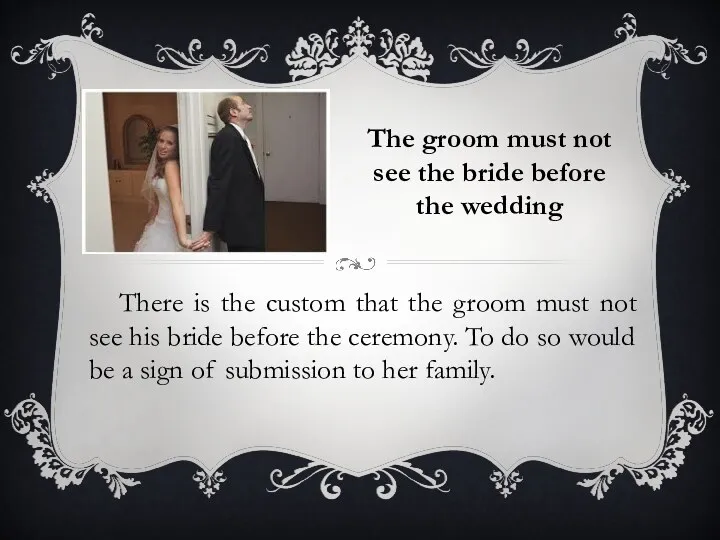 The groom must not see the bride before the wedding