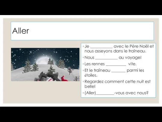 Aller Je ___________ avec le Père Noël et nous asseyons