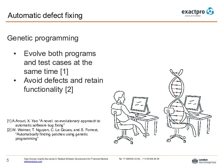 Genetic programming Evolve both programs and test cases at the