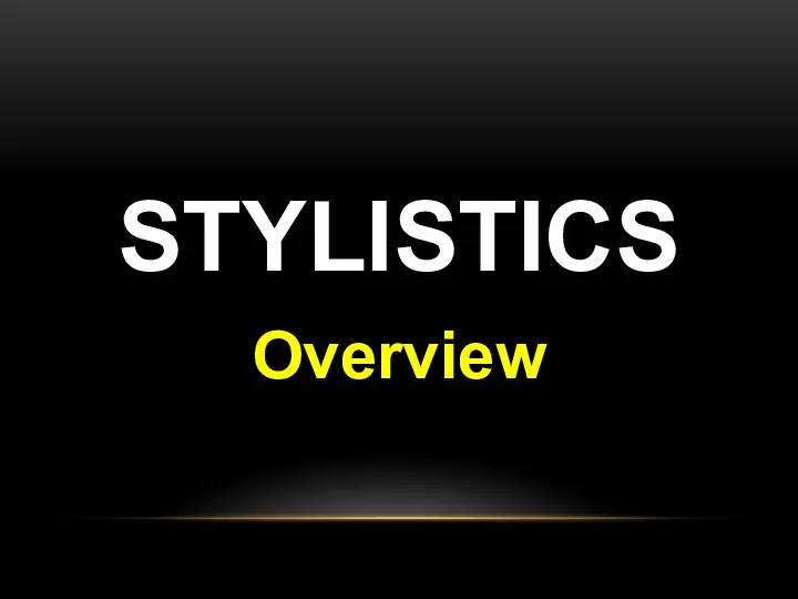 STYLISTICS Overview