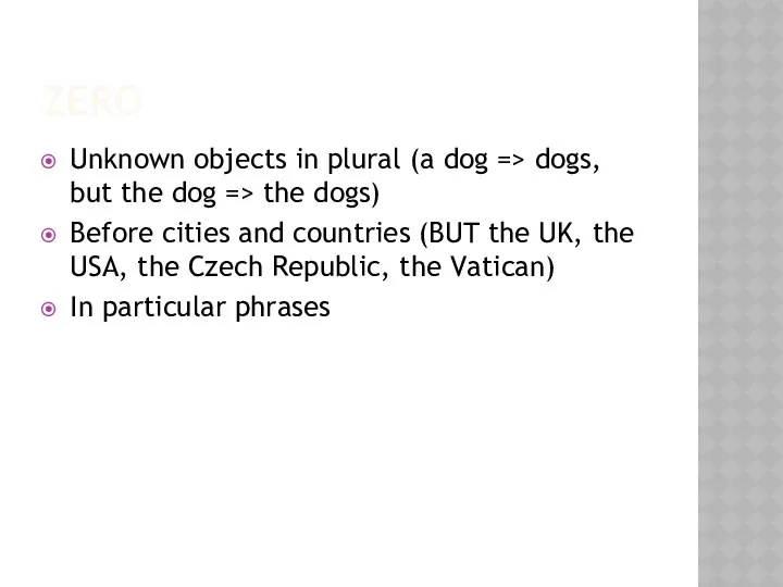 ZERO Unknown objects in plural (a dog => dogs, but