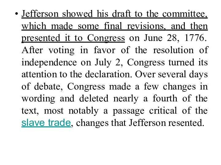 Jefferson showed his draft to the committee, which made some