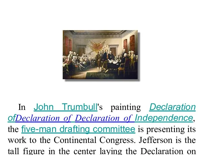 In John Trumbull's painting Declaration ofDeclaration of Declaration of Independence,