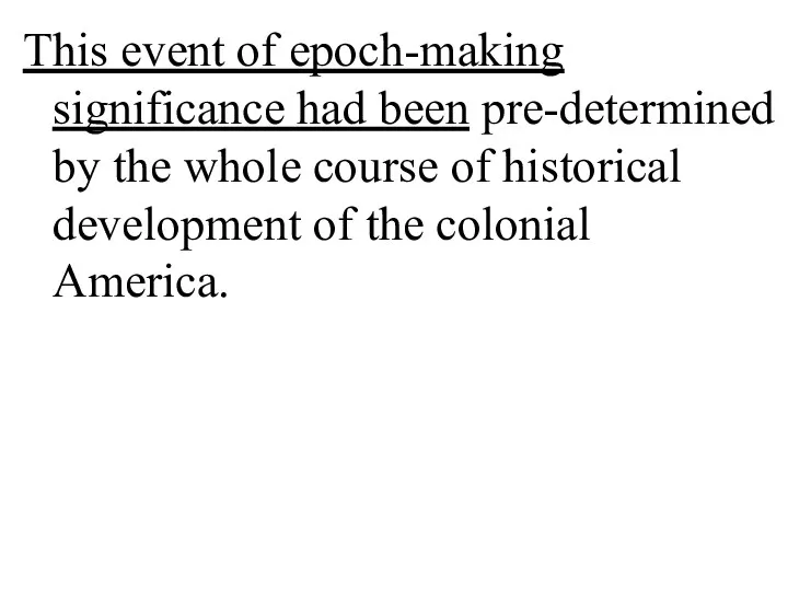 This event of epoch-making significance had been pre-determined by the