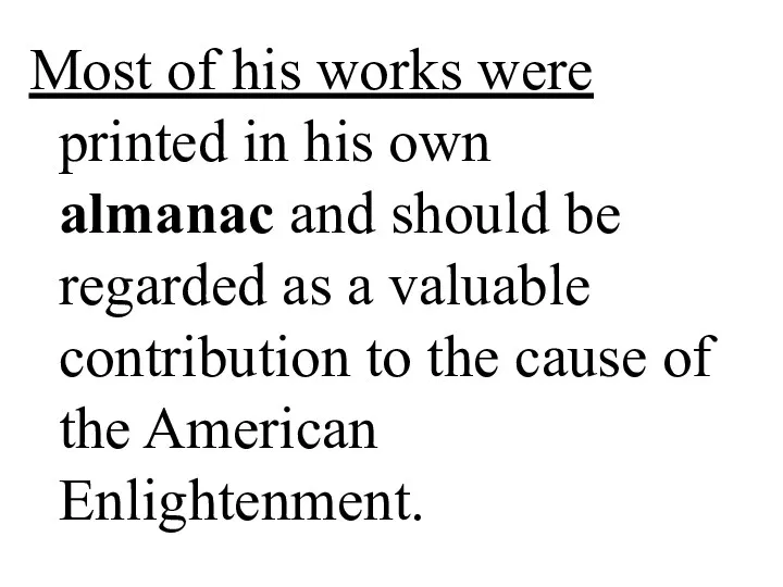 Most of his works were printed in his own almanac