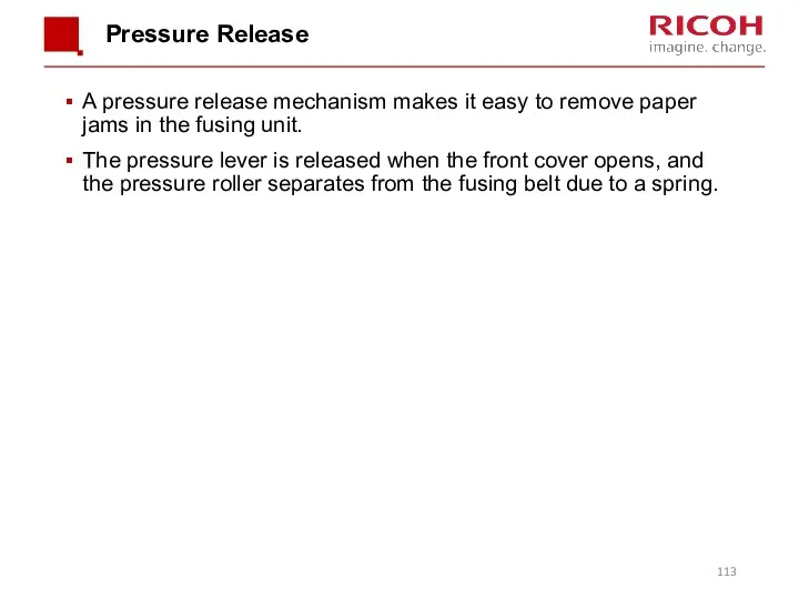 Pressure Release A pressure release mechanism makes it easy to