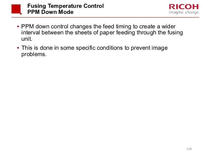 Fusing Temperature Control PPM Down Mode PPM down control changes the feed timing