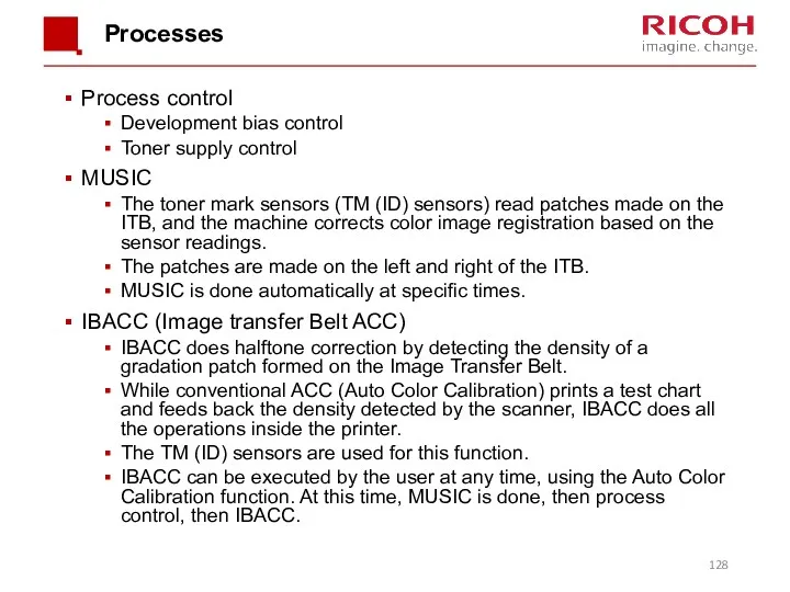 Processes Process control Development bias control Toner supply control MUSIC The toner mark