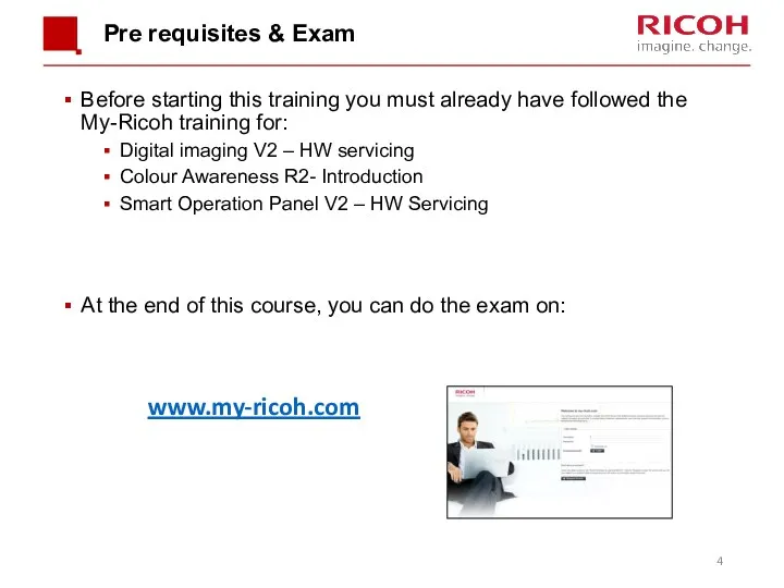 Pre requisites & Exam Before starting this training you must