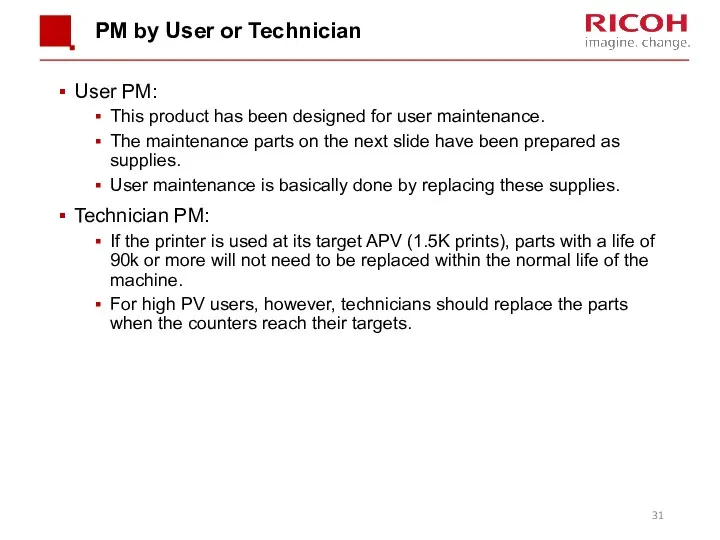 PM by User or Technician User PM: This product has been designed for