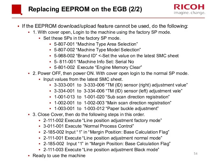 Replacing EEPROM on the EGB (2/2) If the EEPROM download/upload feature cannot be